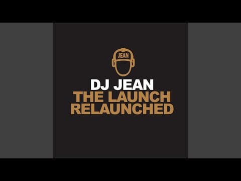 DJ Jean — The Launch Relaunched (Olav Basoski Mix)