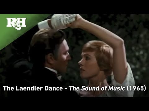 Rodgers & Hammerstein — Maria and the Captain dance the Laendler from The Sound of Music
