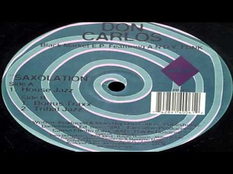 Don Carlos — Don Carlos Feat A.N.D.Y. Funk - "Saxolation"  (House Jazz)