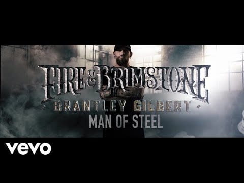 Brantley Gilbert — Brantley Gilbert - Man Of Steel (Lyric Video)