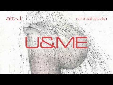 alt-J — U&Me