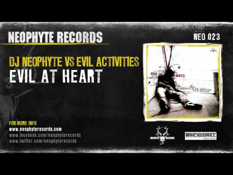 Evil Activities — DJ Neophyte vs Evil Activities - Evil at heart (NEO023) (2004)