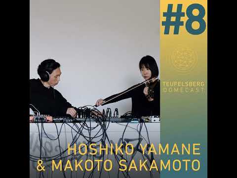 Hoshiko Yamane — Hoshiko Yamane & Makoto Sakamoto - Teufelsberg Domecast #8