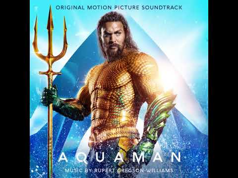 Rupert Gregson-Williams — 06. What Does That Even Mean - Aquaman (Original Motion Picture Soundtrack)