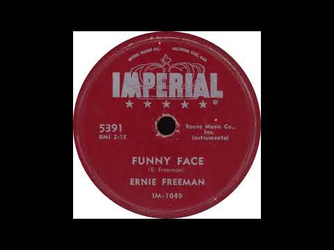 Ernie Freeman — Imperial 5391 - Funny Face - Ernie Freeman