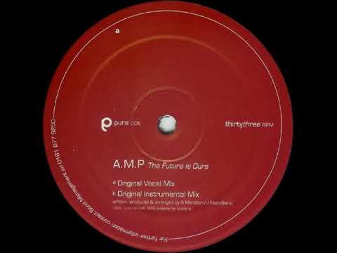 Amp (2) — A.M.P. - The Future is Ours (Instrumental Mix)