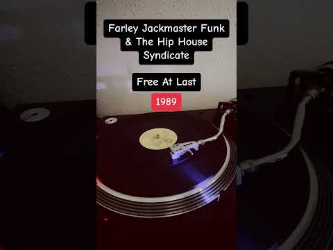 Farley "Jackmaster" Funk — Farley Jackmaster Funk & The Hip House Syndicate – Free At Last - 1989 #hiphop #house #80s