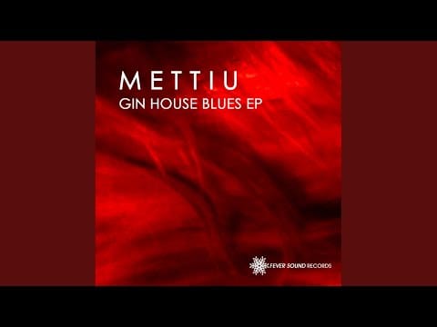 Mettiu — Gin House Blues (Original Mix)