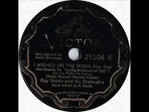 Ray Noble And His Orchestra — Ray Noble mit Al Bowlly - I wished on the Moon
