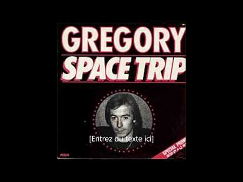 Gregory (7) — Gregory Space Trip