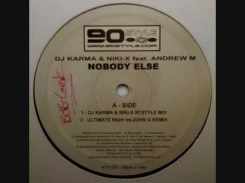 Andrew M — Dj Karma & Niki X - Nobody Else (Ultimate High Vs John G Remix)