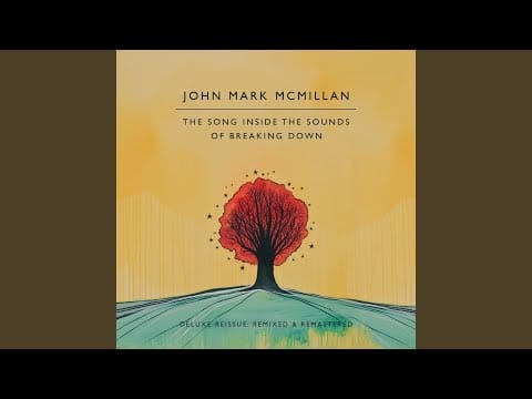 John Mark McMillan — Breaking Down