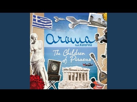 Aroma (8) — The Children of Piraeus (feat. Katerina) (French Version)