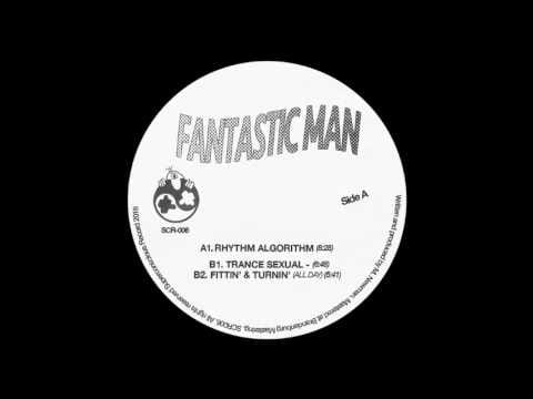 Fantastic Man — Fantastic Man - Fittin' & Turnin'
