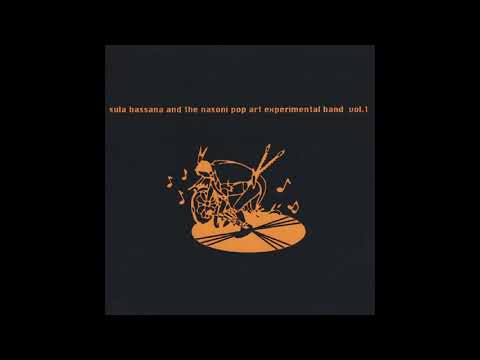 Sula Bassana — Sula Bassana And The Nasoni Pop Art Experimental Band ‎– Vol. 1(Full Album)