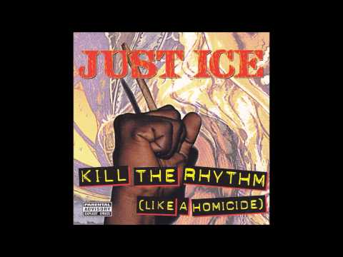 Just-Ice — Just Ice - Kill the Rhythm