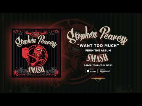 Stephen Pearcy — Stephen Pearcy - "Want Too Much" (Official Audio)