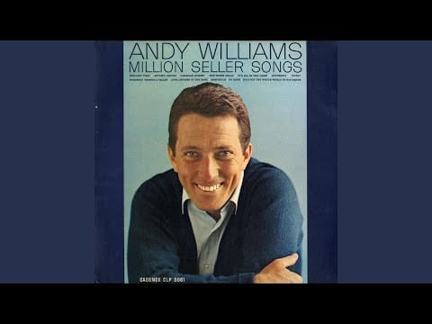 Andy Williams — He's Got The Whole World In His Hands