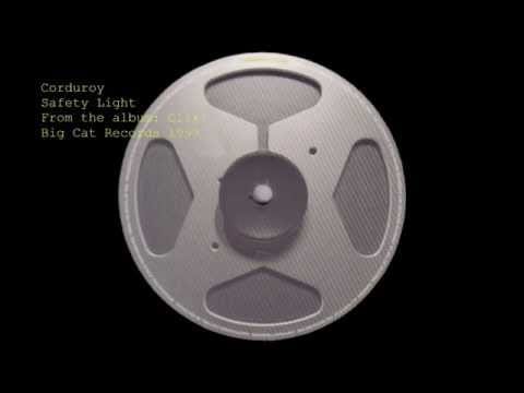 Corduroy — Corduroy - Safety Light