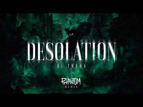DJ Thera — DJ Thera - Desolation (Phantom Remix)