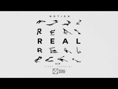 NotioN (4) — Notion - Real (feat. Cecelia) [VIP Mix]