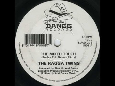 The Ragga Twins — The Ragga Twins – "The Mixed Truth" (7" version)