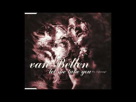Van Bellen — Van Bellen - Let Me Take You (On A Journey) (Nalin & Kane Rmx)