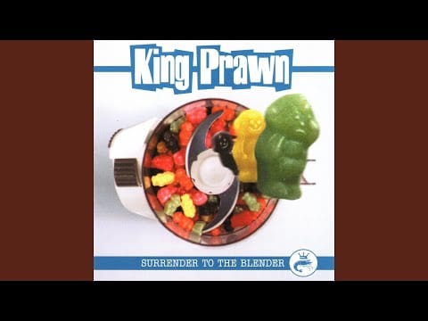 King Prawn — Be Warned