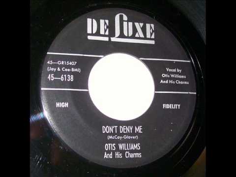 Otis Williams & The Charms — Don't Deny Me - Otis Williams & Charms