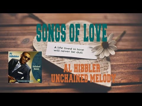 Al Hibbler — AL HIBBLER - UNCHAINED MELODY