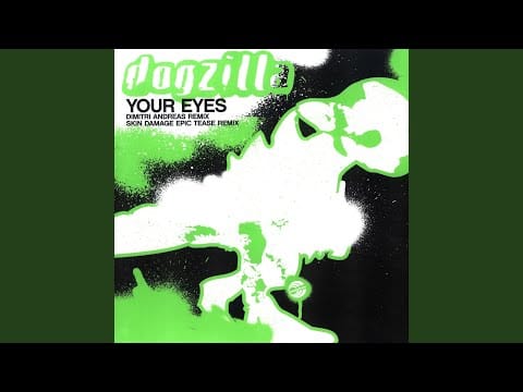 Dogzilla — Your Eyes (Skin Damage Epic Tease Extended Remix)