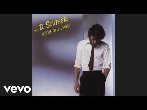 John David Souther — J.D. Souther - You're Only Lonely (Official Audio)