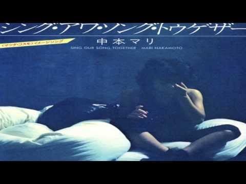 Mari Nakamoto — Sing Our Song Together - 中本マリ
