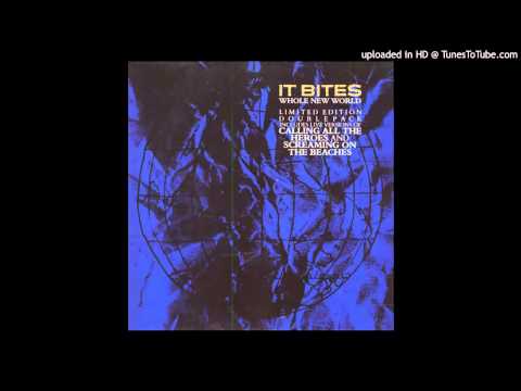It Bites — It Bites - Whole new world