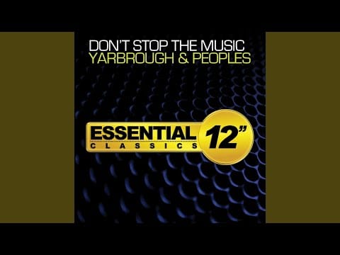 Yarbrough & Peoples — Don't Stop The Music (Rework)