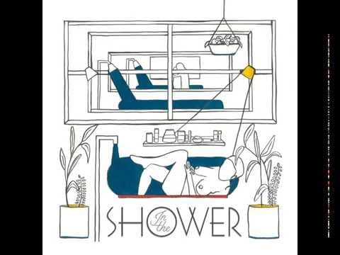 HOMESHAKE — Homeshake - In the Shower (Full Album)