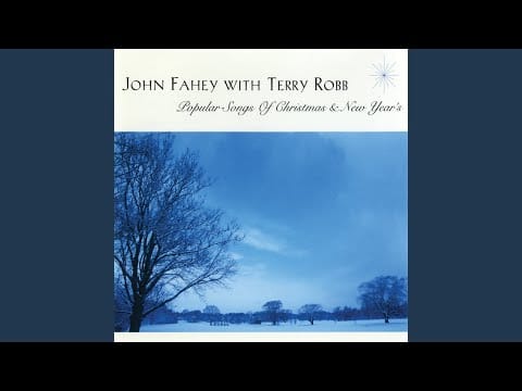 John Fahey — Medley: Deck The Halls With Boughs Of Holly/ We Wish You A Merry Christmas