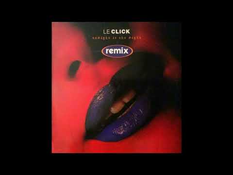 Le Click — Le Click - Tonight Is The Night (Trance Mix) [Vocals by Melanie Thornton]