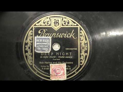Bob Haring & His Orchestra — Bob Haring and his orchestra: Deep night.(1929).