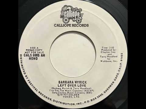 Barbara Wyrick — Barbara Wyrick - Left Over Love (Mono Version) 45rpm 1977