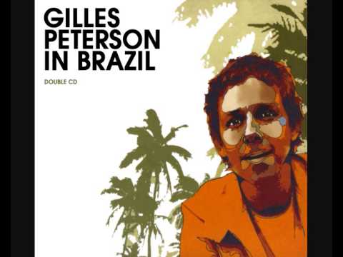 Gilles Peterson — Bebel Gilberto & Otto - Bob ( Edu Remix)
