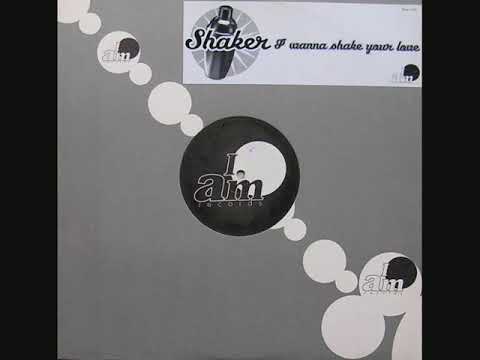 Shaker — Shaker ‎– I Wanna Shake Your Love (1999)