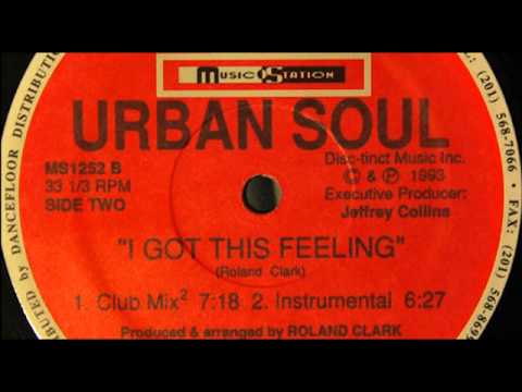 Urban Soul — Urban Soul - I Got This Feeling (Club Mix²)