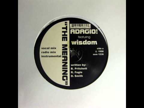 Adagio! — Adagio! - The Meaning feat. Wisdom (1998)