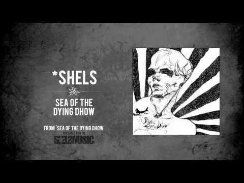 *shels — *shels- 'Sea of the Dying Dhow'