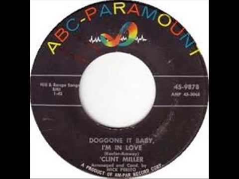 Clint Miller — Clint Miller Doggone it baby ,i'm in love