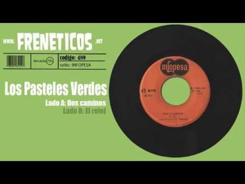 Los Pasteles Verdes — Los Pasteles Verdes - dos caminos