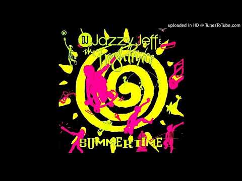 DJ Jazzy Jeff & The Fresh Prince — DJ Jazzy Jeff & The Fresh Prince - Summertime ''LP Version'' (1991)