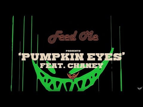 Feed Me — Feed Me - Pumpkin Eyes (feat. Chaney)