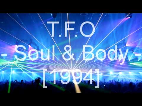 T.F.O. — T.F.O - Soul & Body